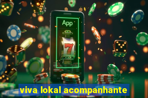 viva lokal acompanhante